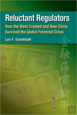 Bertrand.pt - Reluctant Regulators - How The West Created And How China Survived The Global Financial Crisis