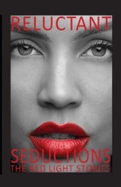 Reluctant Seductions The Red Light Stori