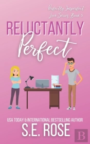 Reluctantly Perfect