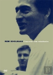 Rem Koolhaas - Conversa com Estudantes