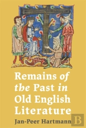 Remains Of The Past In Old English Literature