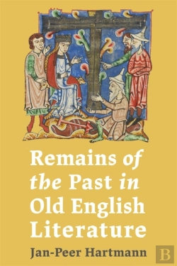 Bertrand.pt - Remains Of The Past In Old English Literature