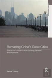 Remaking China'S Great Cities