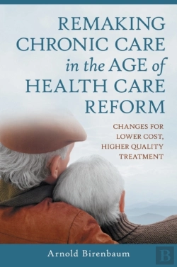 Bertrand.pt - Remaking Chronic Care In The Age Of Health Care Reform