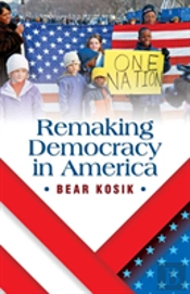 Remaking Democracy In America