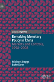 Remaking Monetary Policy In China