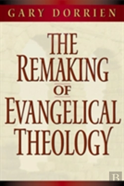 Bertrand.pt - Remaking Of Evangelical Theology