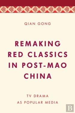 Bertrand.pt - Remaking Red Classics In Post-Mao China