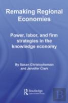 Remaking Regional Economies
