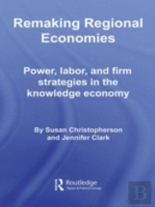 Remaking Regional Economies