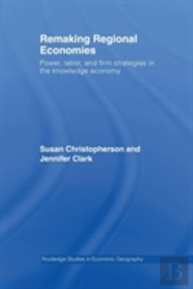 Remaking Regional Economies