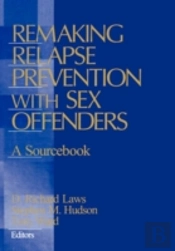 Remaking Relapse Prevention With Sex Offenders