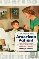 Remaking The American Patient