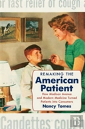 Remaking The American Patient