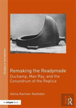 Remaking The Readymade