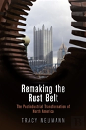 Remaking The Rust Belt