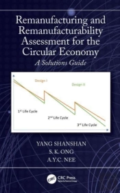 Remanufacturing And Remanufacturability Assessment For The Circular Economy
