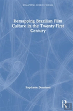Bertrand.pt - Remapping Brazilian Film Culture In The Twenty-First Century