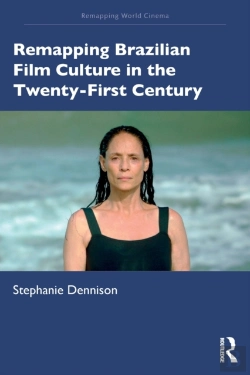 Bertrand.pt - Remapping Brazilian Film Culture In The Twenty-First Century