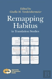 Remapping Habitus In Translation Studies