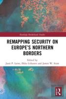 Remapping Security On Europeâ€™S Northern Borders