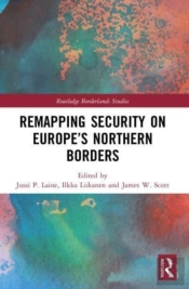 Remapping Security On Europeâ€™S Northern Borders