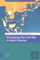 Remapping The Cold War In Asian Cinemas