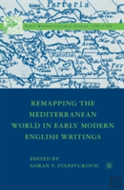 Bertrand.pt - Remapping The Mediterranean World In Early Modern English Writings