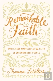 Remarkable Faith
