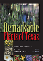 Remarkable Plants Of Texas