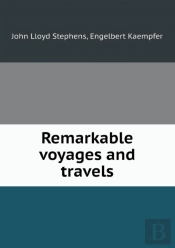 Remarkable Voyages And Travels