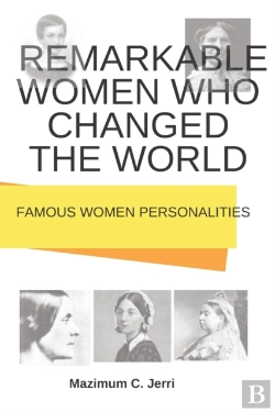 Bertrand.pt - Remarkable Women Who Changed The World
