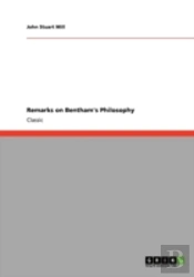 Remarks On Bentham'S Philosophy