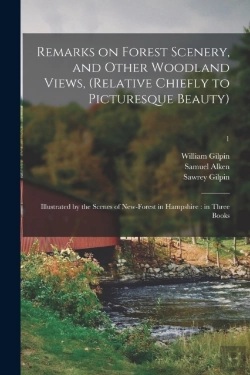Bertrand.pt - Remarks On Forest Scenery, And Other Woodland Views, (Relative Chiefly To Picturesque Beauty)