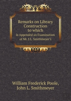 Bertrand.pt - Remarks On Library Construction To Which Is Appended An Examination Of Mr. J.L. Smithmeyer'S