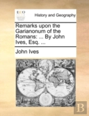 Remarks Upon The Garianonum Of The Roman