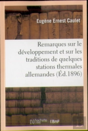 Remarques Sur Le Développement Et Sur Les Traditions De Quelques Stations Thermales Allemandes