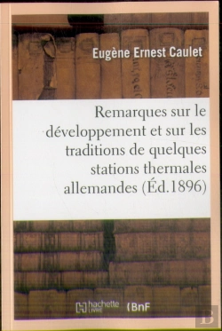 Bertrand.pt - Remarques Sur Le Développement Et Sur Les Traditions De Quelques Stations Thermales Allemandes
