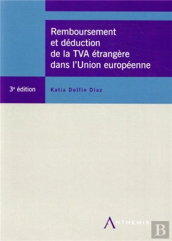 Bertrand.pt - Remboursement De La Tva Étrangère Dans L'Union Européenne (3e Édition)