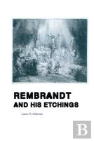 Rembrandt And His Etchings
