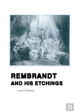 Bertrand.pt - Rembrandt And His Etchings