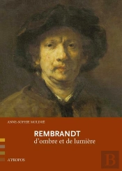 Rembrandt ; D'Ombre Et De Lumière
