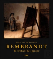 Rembrandt. El Treball Del Pintor