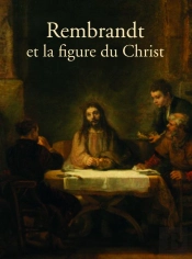 Rembrandt Et La Figure Du Christ