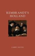Rembrandtâ€™S Holland