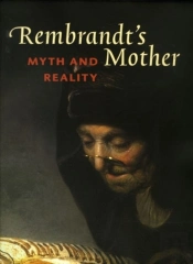 Rembrandt'S Mother: Myth & Reality