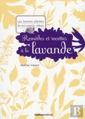 Remèdes Et Recettes À La Lavande