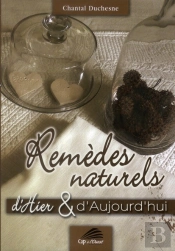 Remèdes Naturels D'Hier Et D'Aujourd'Hui