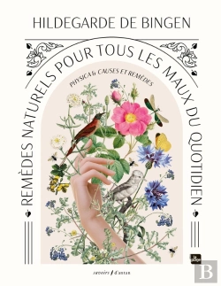 Bertrand.pt - Remèdes Naturels Pour Tous Les Maux Du Quotidien : Physica & Causes Et Remèdes