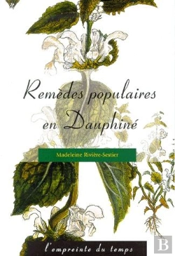 Bertrand.pt - Remèdes Populaires En Dauphiné